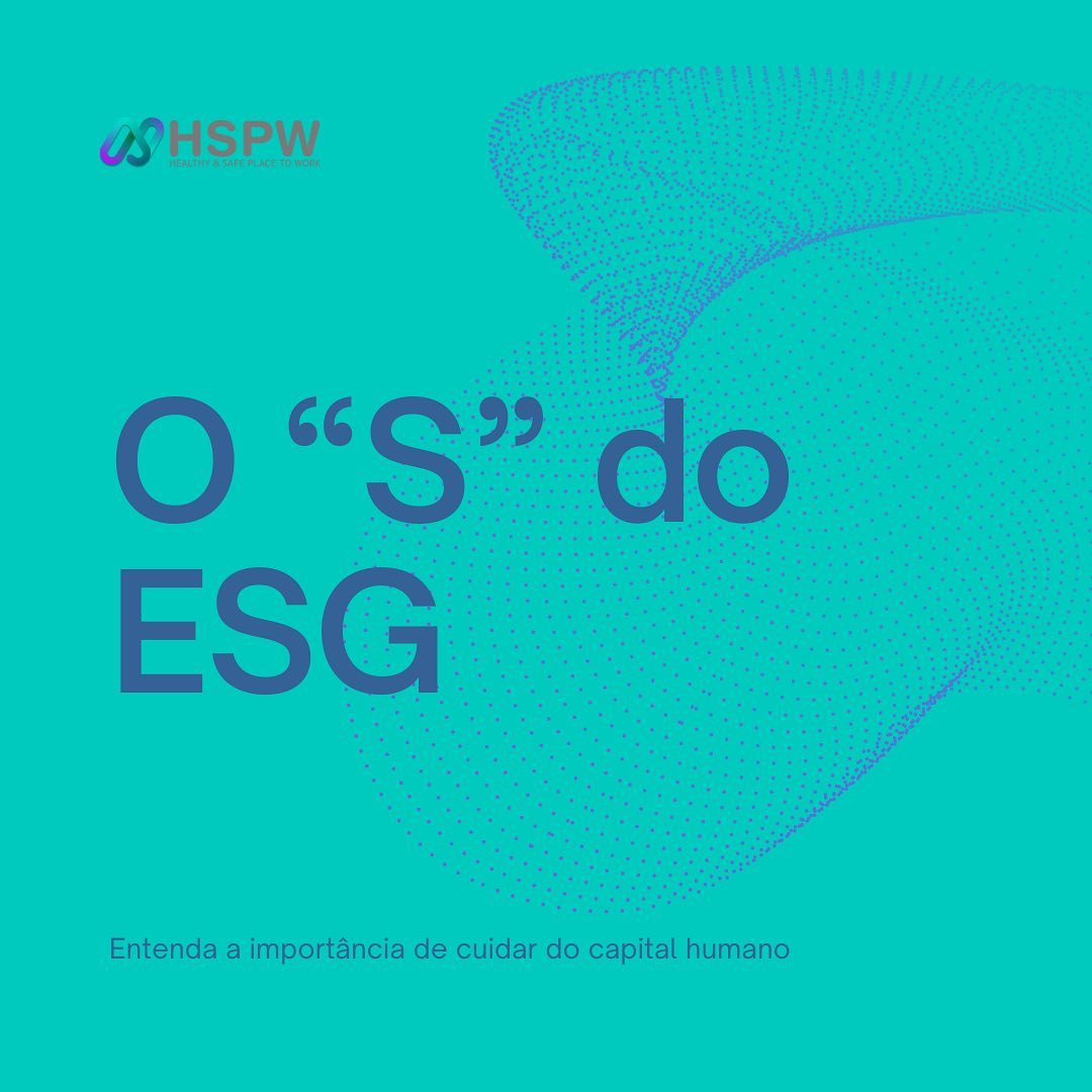 Não sabe o que a sigla ESG significa? Ou melhor o que é o “S”?